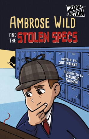 Ambrose Wild and the Missing Specs - Sue Walker