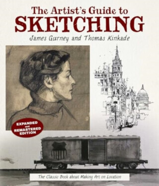The Artist's Guide to Sketching - James Gurney, Thomas Kinkade