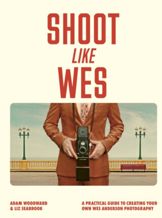 Shoot Like Wes - Adam Woodward