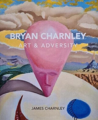 Bryan Charnley - Art & Adversity - James Charnley