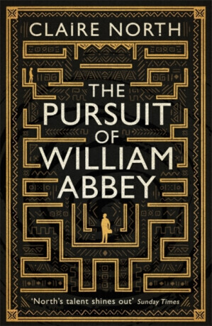 The Pursuit of William Abbey - Claire North