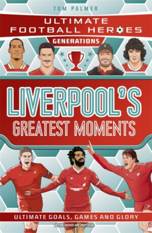 Ultimate Football Heroes Generations: Liverpool's Greatest Moments - Tom Palmer