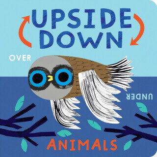 Upside Down Animals - Danielle McLean