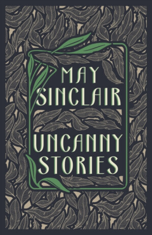 Uncanny Stories - May Sinclair