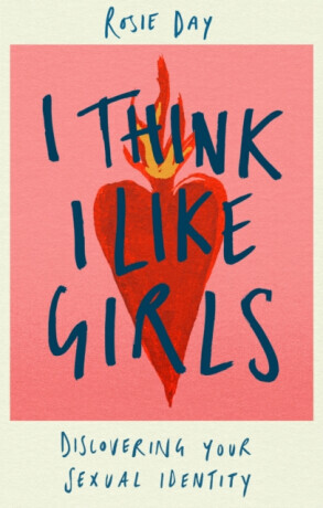 I Think I Like Girls - Rosie Day
