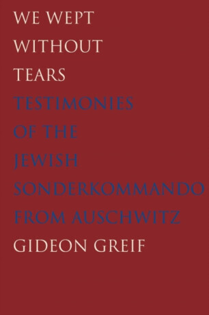 We Wept Without Tears - Gideon Greif