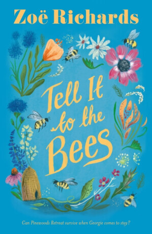 Tell it to the Bees - Zoe Richards