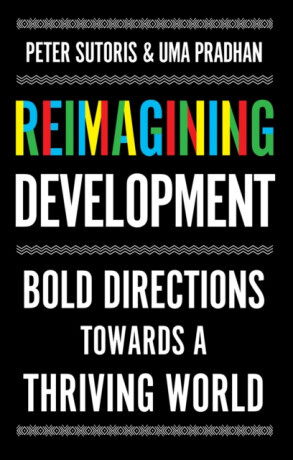Reimagining Development - Peter Sutoris, Uma Pradhan