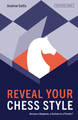 Reveal Your Chess Style - Andrew Soltis