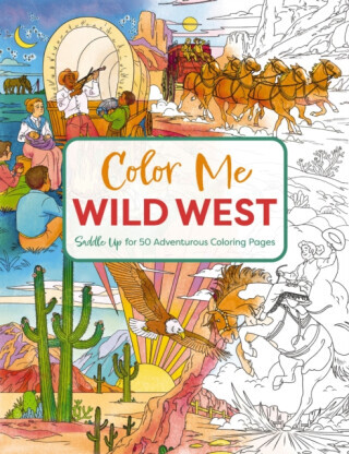 Color Me Wild West - Editors of Cider Mill Press
