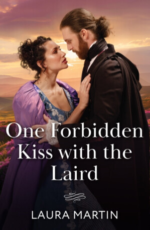 One Forbidden Kiss With The Laird - Laura Martin