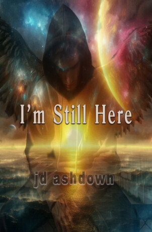 I'm Still Here - J.D. Ashdown