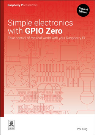 Simple electronics with GPIO Zero - Phil King