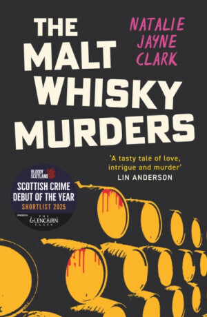 The Malt Whisky Murders - Natalie Jayne Clark
