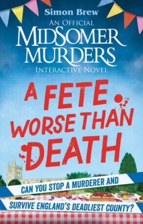 Could You Survive Midsomer? â€“ A Fete Worse than Death - Simon Brew, All3Media International Ltd