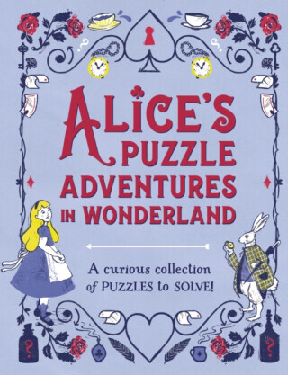 Alice's Puzzle Adventures in Wonderland - Dr Gareth Moore