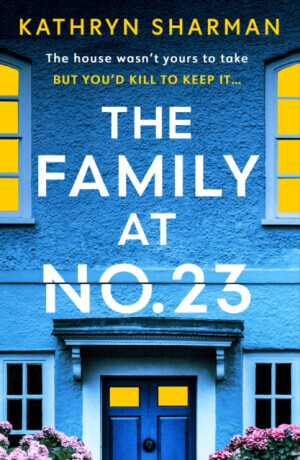The Family at No 23 - Kathryn Sharman