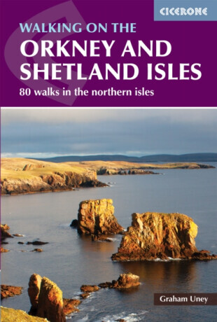 Walking on the Orkney and Shetland Isles - Graham Uney