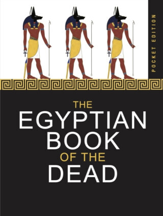 The Egyptian Book of the Dead - Anon