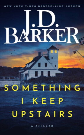 Something I Keep Upstairs - J. D. Barker