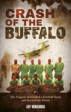 Crash of the Buffalo - Jay Mwamba