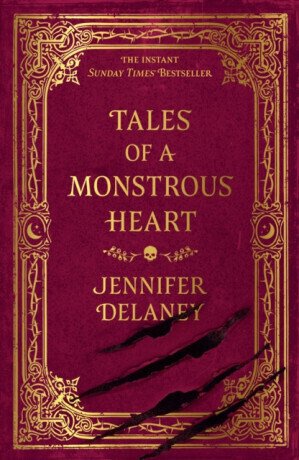 Tales of a Monstrous Heart - Delaney Jennifer