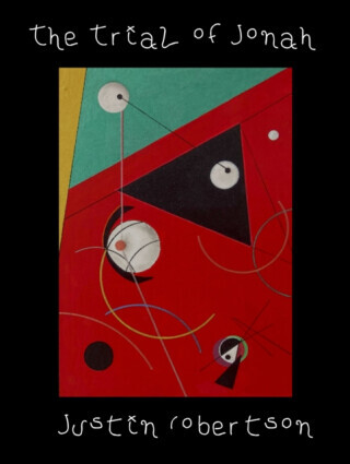 The Trial of Jonah - Justin Robertson