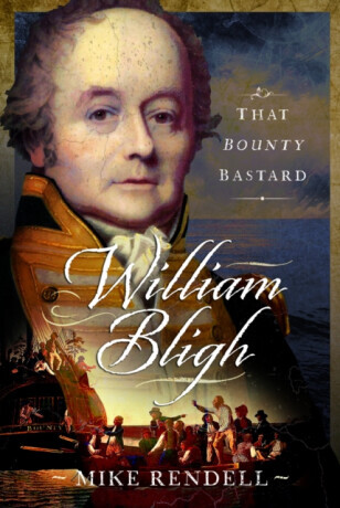 William Bligh - Mike Rendell