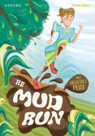 Read Write Inc. Fresh Start Readers: Book 4: The Mud Run & High Hill Peril - Dineen Helen, Lou Kuenzlerová