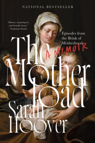 The Motherload - Sarah Hoover