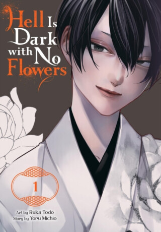 Hell Is Dark with No Flowers, Vol. 1 (manga) - Christina Rose, Yoru Michio, Ruka Todo