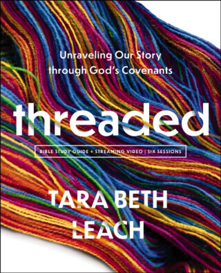 Threaded Bible Study Guide plus Streaming Video - Tara Beth Leach