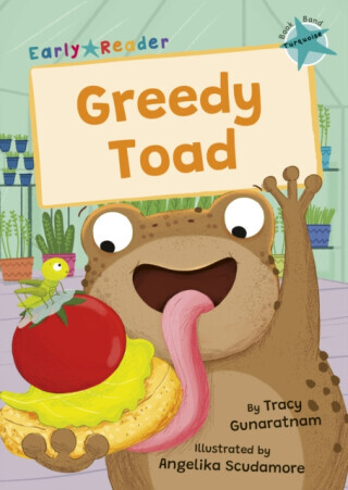 Greedy Toad - Tracy Gunaratnam