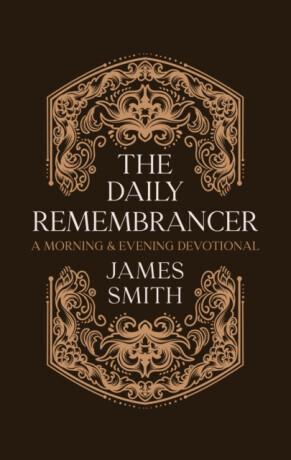 The Daily Remembrancer - Smith James