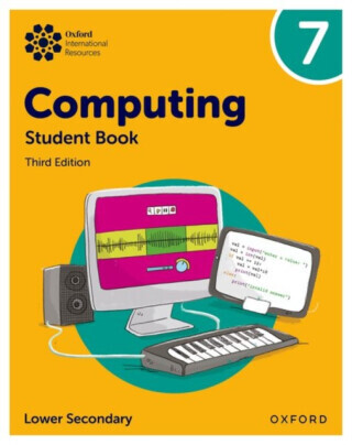 Oxford International Lower Secondary Computing: Student Book 7 - Alison Page, Karl Held, Howard Lincoln, Diane Levine