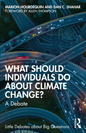What Should Individuals Do about Climate Change? - Dan C.  Shahar, Marion  Hourdequin