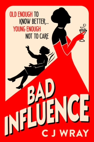 Bad Influence - CJ Wray