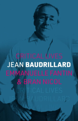 Jean Baudrillard - Bran Nicol, Emmanuelle Fantin