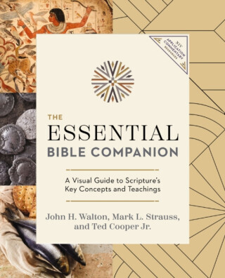 The Essential Bible Companion - John H. Walton, Mark L. Strauss, Jr., Ted Cooper