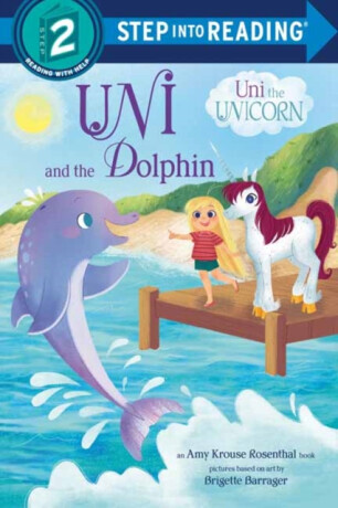 Uni and the Dolphin - Amy Krouse Rosenthal, Brigette Barrager
