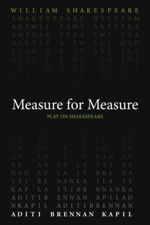 Measure for Measure - William Shakespeare, Aditi Brennan Kapil