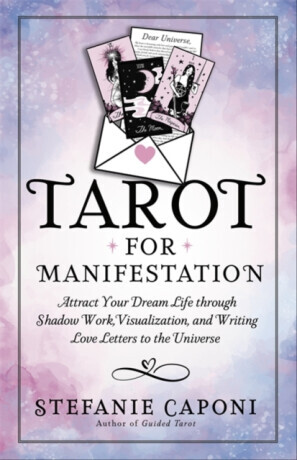 Tarot for Manifestation - Stefanie Caponi