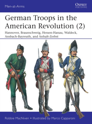 German Troops in the American Revolution (2) - Robbie MacNiven