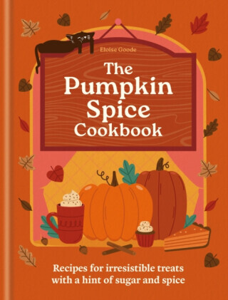 The Pumpkin Spice Cookbook - Hamlyn, Eloise Goode