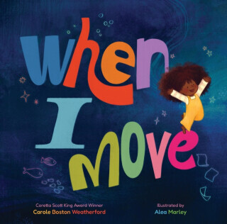 When I Move - Carole Boston Weatherford