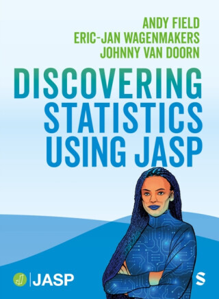 Discovering Statistics Using JASP - Andy Field, Johnny van Doorn, Eric-Jan Wagenmakers