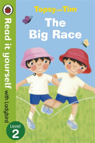 Topsy and Tim: The Big Race - Read it yourself with Ladybird - Ladybird, Jean Adamson