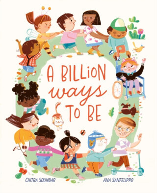 A Billion Ways to be - Soundar Chitra