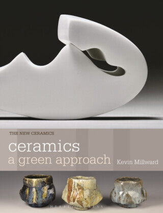 Ceramics: A Green Approach - Kevin Millward
