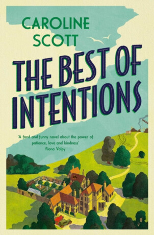 The Best of Intentions - Caroline Scott
